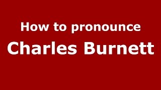 How to pronounce Charles Burnett