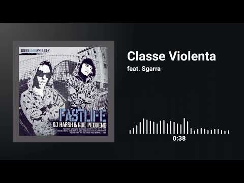 DJ Harsh & Guè Pequeno feat. Sgarra - Classe Violenta