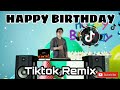HAPPY BIRTHDAY TO YOU REMIX NEW TIKTOK REMIX 2021 FT DJTANGMIX EXCLUSIVE BIRTHDAY REMIX FOR YOU