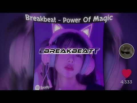 BREAKBEAT - POWER OF MAGIC, ( REVERB )