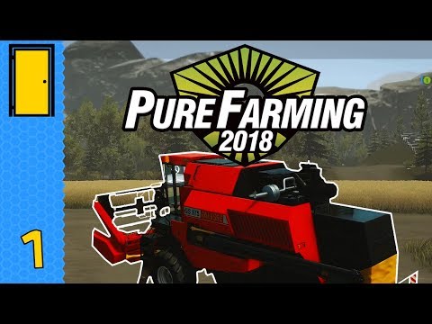 Pure Farming 2018 - Part 1: Grampa's Farm - Let's Play Pure Farming 2018
