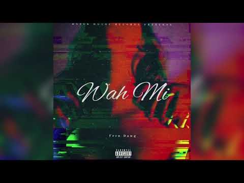 FernDawg - Wah Mi (Official Audio)