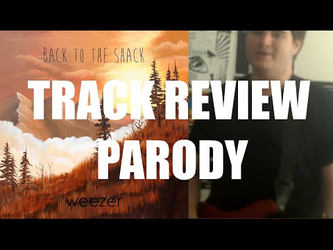 Weezer - Back to the Shack (TRACK REVIEW/PARODY)