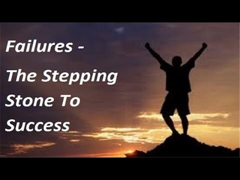 How failures can be the stepping stones to success