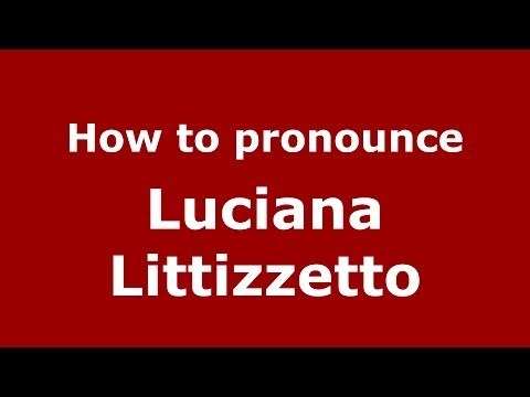 How to pronounce Luciana Littizzetto (Italian/Italy) - PronounceNames.com