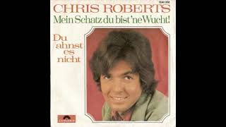 Chris Roberts ,,Mein Schatz, du bist &#39;ne Wucht 1971