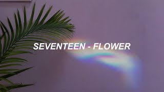 SEVENTEEN (세븐틴) - Flower (플라워) Easy Lyrics