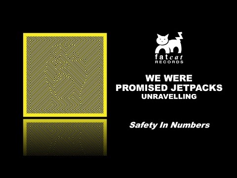 We Were Promised Jetpacks - Safety In Numbers [Unravelling]