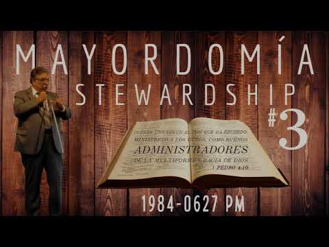 Mayordomía #3 - Pastor Bernabé G. García