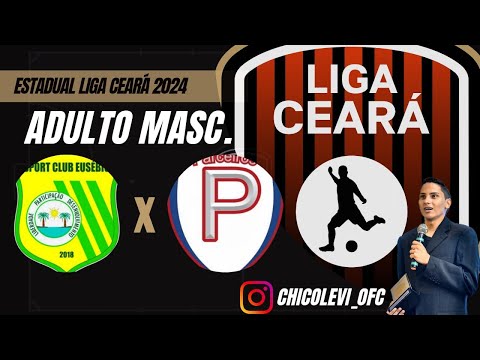 Estadual Liga Ceará 2024: Parceiros x Eusébio - Categoria Adulto Masculino