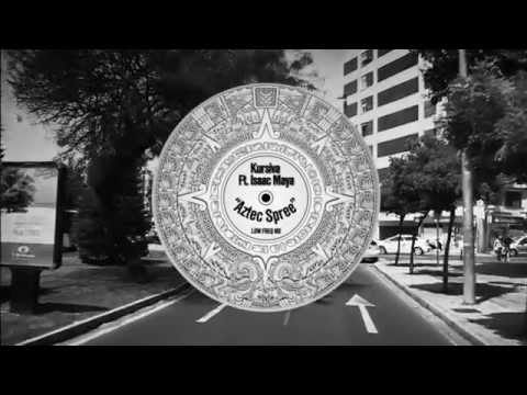 Kursiva feat. Isaac Maya - Aztec Spree (Official Video)
