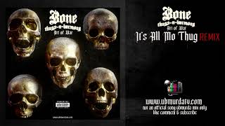 BTNH - It&#39;s All Mo Thug (Remix)