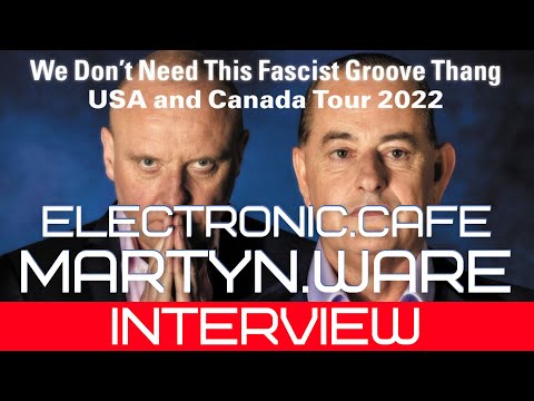 MARTYN WARE: HEAVEN 17 First ever US Tour 2022 - 80s SynthPop Legend