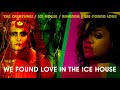 We Found Love In The Ice House (The Creatures / Rihanna Mashup)