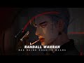 Randall Wahran (Slowed Reverb)