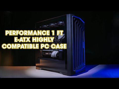 Lắp Case Performance 1 FT - Thiết kế 2 mặt kính, rất lớn, rất nặng, kèm bộ phụ kiện xịn...