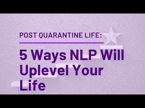 5 Ways to Uplevel Your Life | NLP Coaching
