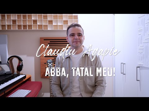 Abba, Tatal Meu - Claudiu Agapie