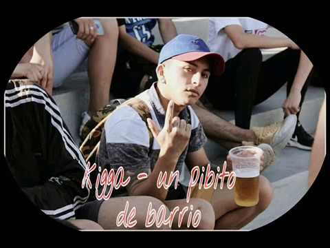KIGGA - UN PIBITO DE BARRIO
