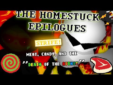 THE HOMESTUCK EPILOGUES: Meat, Candy, & the "Death of the Author"