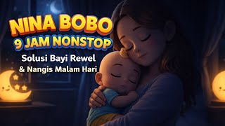 Download lagu NINA BOBO 9 JAM FULL NONSTOP 😴🎶| Lagu Pengantar Tidur Anak Bayi | Solusi Bayi Rewel Malam Hari mp3