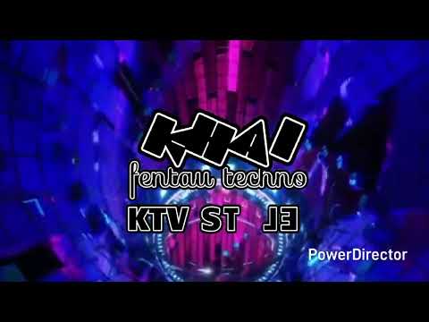KHAI 🤙 [fentau techno ktv style] V.2 2k25