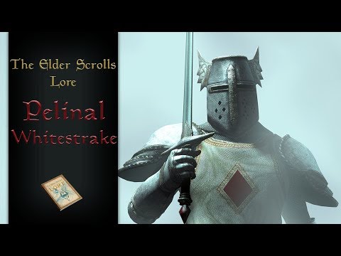 Steam Community :: Video :: The Elder Scrolls Lore: Pelinal Whitestrake!