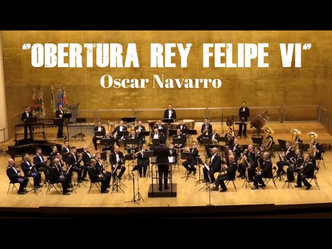 "OBERTURA REY FELIPE VI" (Overture King Felipe VI) - Oscar Navarro