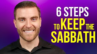How to KEEP THE SABBATH Holy - 6 Points!