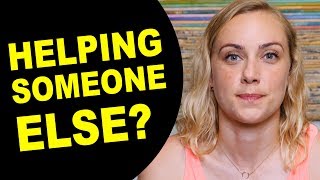 How Can You Help Someone With A Mental Illness? | Kati Morton