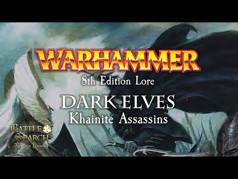 Warhammer Fantasy Battles Lore : Dark Elves - Khainite Assassins