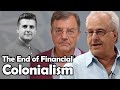 The End of Financial Colonialism | Richard D. Wolff and Michael Hudson