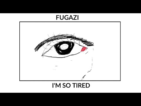 Fugazi - I'm So Tired (Unofficial Lyrics Video By 1885 Studio).