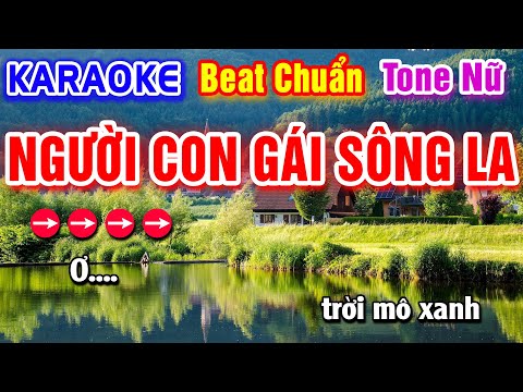 Người Con Gái Sông La Karaoke Beat Chuẩn Tone Nữ - Hà My Karaoke
