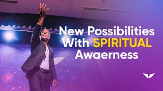 Expand Your Spiritual Awareness &amp; Embrace A New World Of Limitless Possibilities | Michael Beckwith