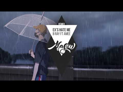 B Ray ft AMEE - Ex's Hate Me ( Masew Remix )