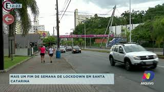 SC tem terceiro fim de semana de lockdown