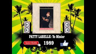 Patti Labelle - Yo Mister  (Radio Version)