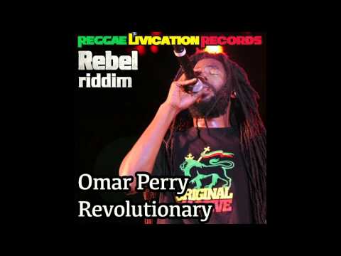 Omar Perry - Revolutionary - Rebel riddim - Reggae Livication Records