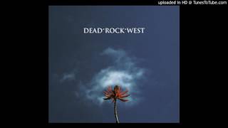 Dead Rock West - Boredom (How Did I Get Here)