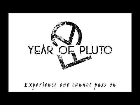 Year of Pluto - Experience one cannot pass on (official audio)