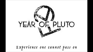 Year of Pluto - Experience one cannot pass on