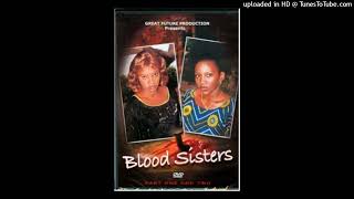 Download lagu Blood Sisters Nigerian Movie Sad Songs mp3