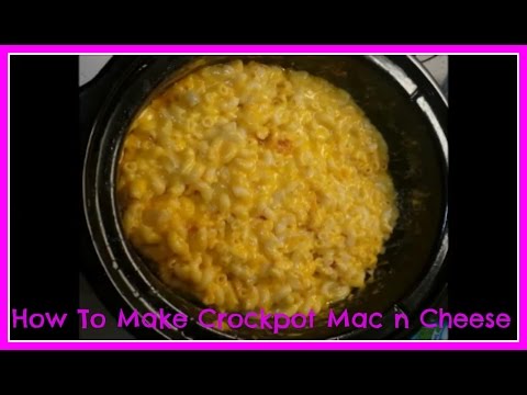 How To Make Crockpot Mac n Cheese