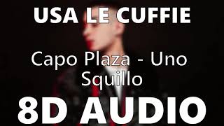 Capo Plaza - Uno Squillo - 8D AUDIO