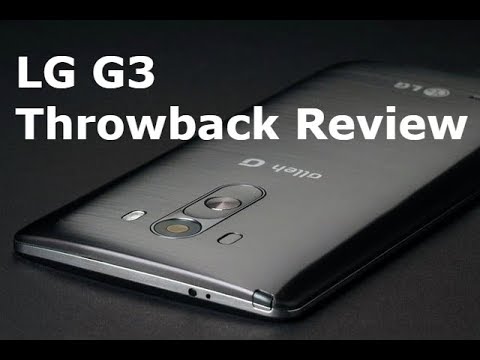 LG G3 Throwback Review: Using a 5 year old smartphone in 2019?