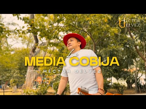 La Media Cobija - Héctor Gélvez