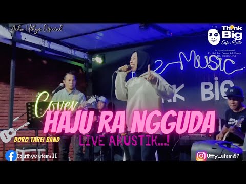 AKUStik Regge || Haju Ra ngguda || Cover Ca uthye || Think Big Cafe bersama Doro Tarei Band 🎸