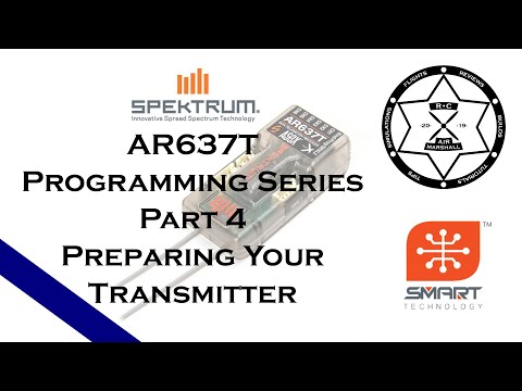 Spektrum AR637T Programming Series | Part 4 - Preparing Your Transmitter