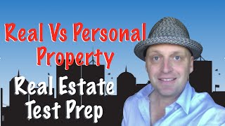 Real vs Personal Property Real Estate Exam